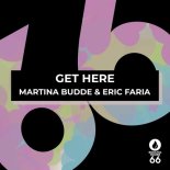 Martina Budde, Eric Faria - Get Here (Extended Mix)