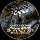 Derrick McKenzie, Angela Johnson - On My Way Out (Michael Gray Remix Extended)
