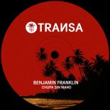 Benjamin Franklin - Chupa Si Mano (Extended Mix)
