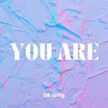 Tim Savey - You Are
