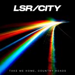 LSRCITY and Annabel - Take Me Home, Country Roads