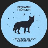 Benjamin Frohlich - Searchin'