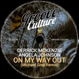 Derrick McKenzie & Angela Johnson - On My Way Out (Michael Gray Remix Edit)