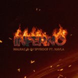 Walras & DJ Spyroof Feat. Nayla - Inferno