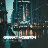 Gregory Morrison - Don't Know Why (Extended Mix)