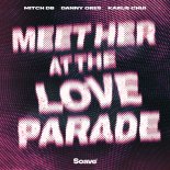 Mitch db & Danny Ores Feat. Karlie Chui - Meet Her at the Loveparade