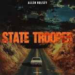 Allen Hulsey - State Trooper (Original Mix)