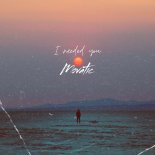 Movatic - I Needed You