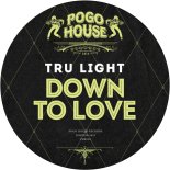 Tru Light - Down To Love (Original Mix)