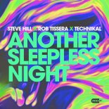 Steve Hill & Rob Tissera Feat. Technikal - Another Sleepness Night