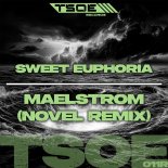 Sweet Euphoria - Maelstrom (Novel Remix)