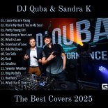 DJ Quba & Sandra K - The Best Covers 2025