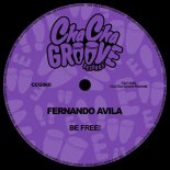 Fernando Avila - Be Free! (Extended Mix)