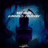 Betibwe - Luminous Journey (Intro Mix)