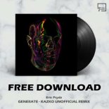 Eric Prydz - Generate (KaZkO Unofficial Remix)