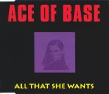 Ace Of Base, Funny Bubble, Xm - All That She Wants (DJ Baur Sax Edit)