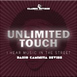 Unlimited Touch - I hear Music In The Street (Dario Caminita Revibe)