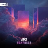ARK8 - High Enough (Extended Mix)