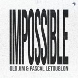 Old Jim & Pascal Letoublon - Impossible