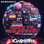Xdasystem & Speedboy - Back to Old School 2K25 (Extended)