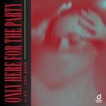 C-Ro & Don Bnnr - Only Here For The Party