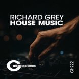 Richard Grey - House Music (Funky Tribal Mix)
