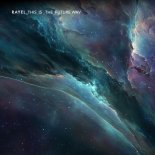 RAYEL - This Is The Future (Extended Mix)