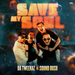 Da Tweekaz & Sound Rush  - Save My Soul (Extended Mix)