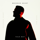 Brennan Heart - Your Way (Extended Mix)