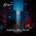 Sharapov & Girls Like You - Feels Like