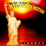 Liberty - Melody In Motion (Mix 1)