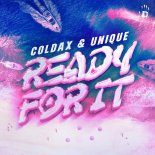 Coldax & Unique - Ready For It (Extended Mix)