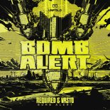 Required & Vasto - BOMB ALERT (Extended Mix)