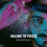 High Resistance - Falling To Pieces (Extended Mix)