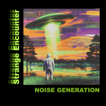 Noise Generation - Strange Encounter