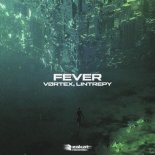 VØRTEX & Lintrepy - Fever