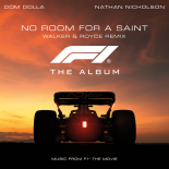 Dom Dolla, Nathan Nicholson - No Room For A Saint (Walker & Royce Remix)