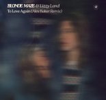 Blonde Maze & Lizzy Land - To Love Again (Alex Baker Remix Extended)