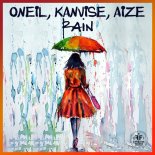 ONEIL, KANVISE & Aize - Rain 🔥