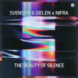 Svenson & Gielen x Nifra - The Beauty Of Silence (Extended Mix)