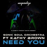 Sonic Soul Orchestra, Kathy Brown - Need You (Extended Vox Mix)