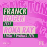 Franck Roger, Rona Ray - I Don't Wanna Feel