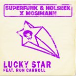 Ron Carroll, Superfunk, Mosimann, Holseek - Lucky Star (Extended)