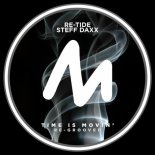 Re-Tide, Steff Daxx - Time Is Movin' (Re-Grooved)