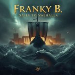 Franky B. - Sails to Valhalla