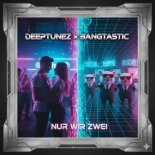 Deeptunez & Bangtastic - Nur wir zwei (Extended)