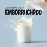 Joe Bertè feat. Dago H - Emborrachado