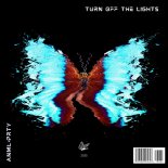 ANMLxPRTY - Turn Off The Lights