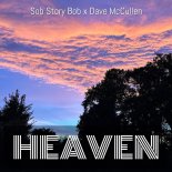 Sob Story Bob & Dave McCullen - Heaven (Original Mix)