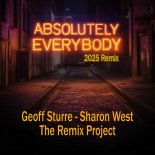 Geoff Sturre and Sharon West and The Remix Project - Absolutely Everybody (2025 Remix)